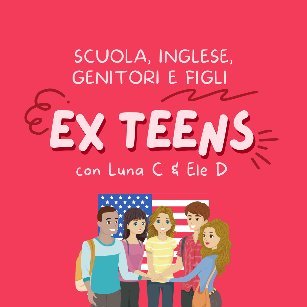 Copertina del podcast Ex Teens, su sfondo fucsia e con un gruppo di adolescenti davanti alla bandiera americana